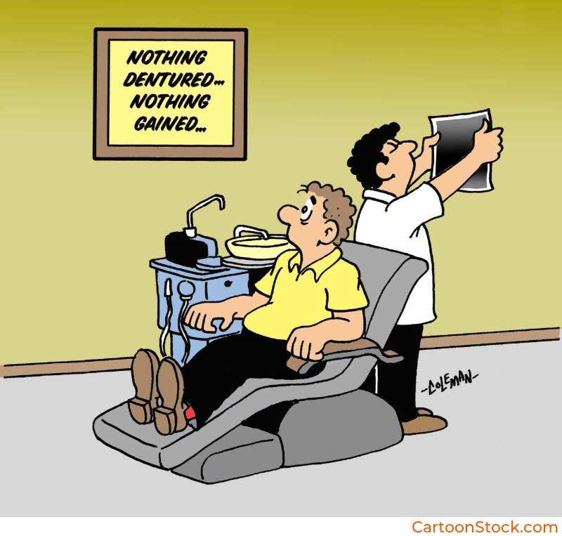 cartoon about
a motto hanging on the wall in a dentist office