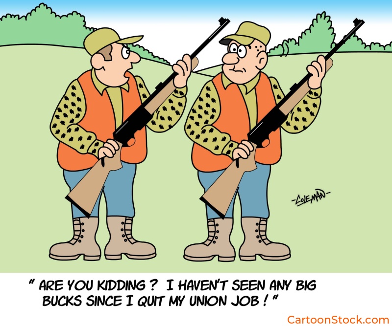 cartoon about
a non-union worker on a hunting trip