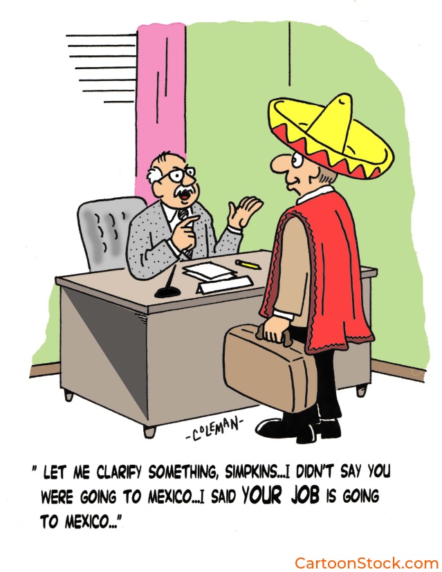 cartoon about
an employee whose job is going to Mexico